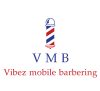 Vibez Mobile Barbering